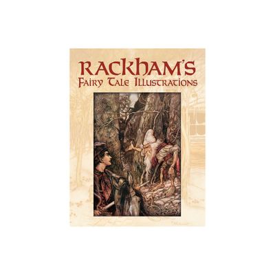 Rackhams Fairy Tale Illustrations - (Dover Fine Art, History of Art) by Arthur Rackham (Paperback)