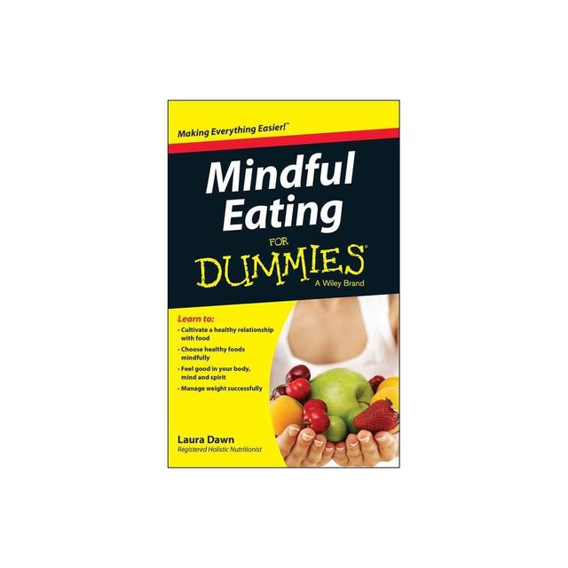 Mindful Eating for Dummies - by Laura Dawn (Paperback)