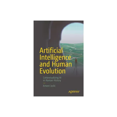 Artificial Intelligence and Human Evolution - by Ameet Joshi (Paperback)