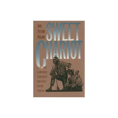 Sweet Chariot - (Fred W.Morrison Series in Southern Studies) 2nd Edition by Ann Patton Malone (Paperback)