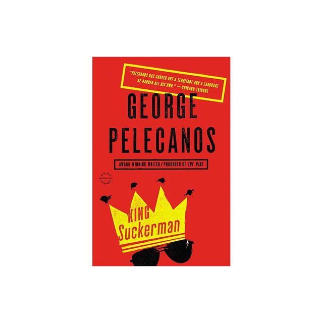 King Suckerman - by George P Pelecanos (Paperback)