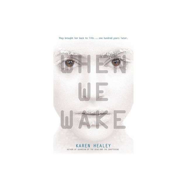 When We Wake - by Karen Healey (Paperback)