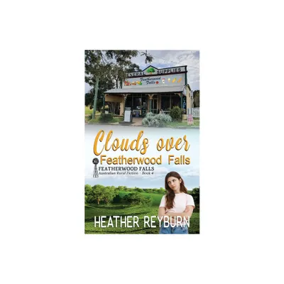 Clouds over Featherwood Falls - by Heather Reyburn (Paperback)