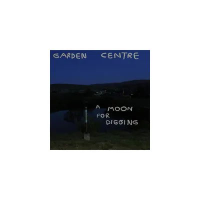 Garden Centre - A Moon for Digging (Vinyl)