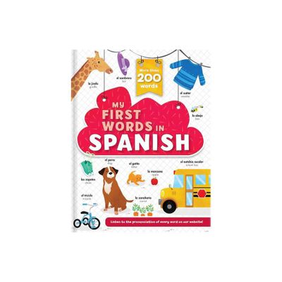 My First Words in Spanish - More Than 200 Words! - by Corinne Delporte (Board Book)