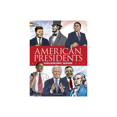 American Presidents Coloring Book - (Dover American History Coloring Books) by Peter F Copeland (Paperback)