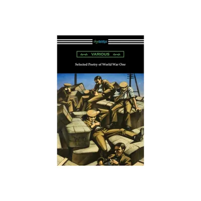 Selected Poetry of World War One - by Wilfrid Owen & Siegfried Sassoon & Ivor Gurney (Paperback)