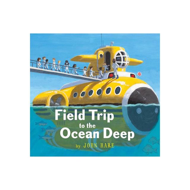 Field Trip to the Ocean Deep - (Field Trip Adventures) by John Hare (Hardcover)