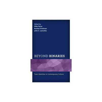 Beyond Binaries