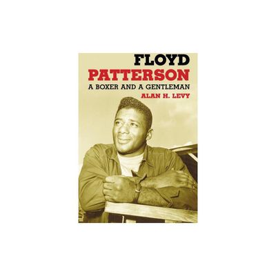 Floyd Patterson - by Alan H Levy (Paperback)