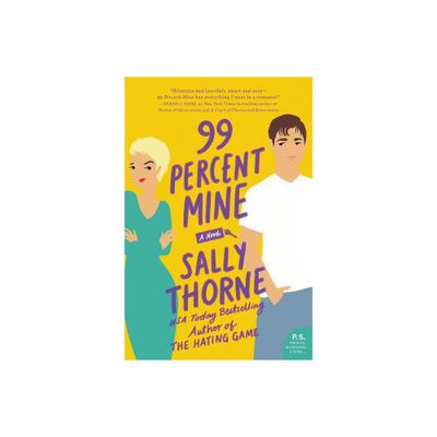 99 Percent Mine - by Sally Thorne (Paperback)