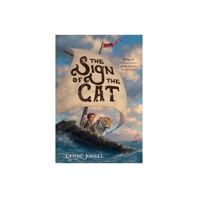 Sign of the Cat - by Lynne Jonell (Paperback)