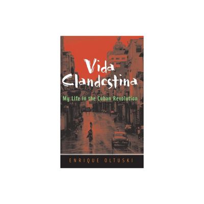 Vida Clandestina - by Enrique Oltuski (Hardcover)