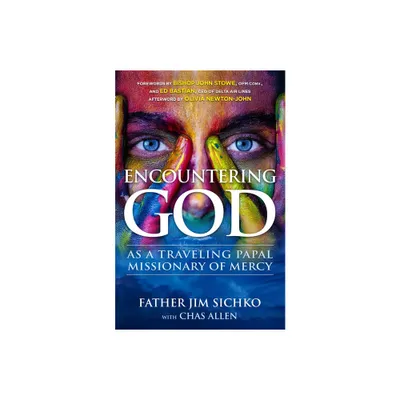 Encountering God - by Jim Sichko (Paperback)