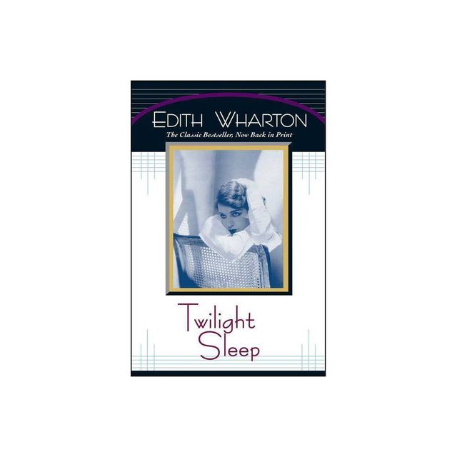 Twilight Sleep - by Edith Wharton (Paperback)