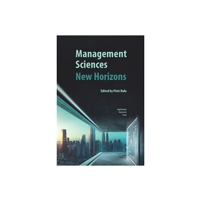 Management Sciences - New Horizons - by Piotr Bula (Paperback)