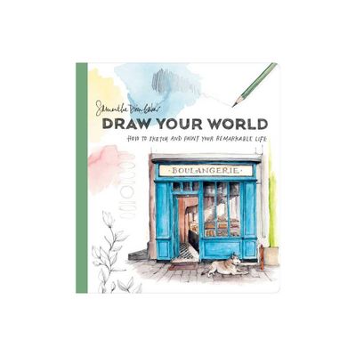 Draw Your World - by Samantha Dion Baker (Paperback)