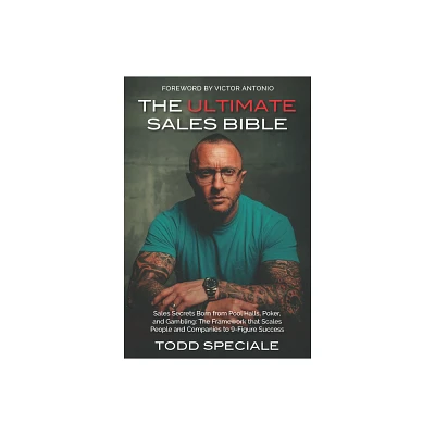 The Ultimate Sales Bible - by Todd Speciale (Paperback)