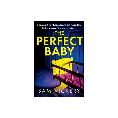 The Perfect Baby - by Sam Vickery (Paperback)