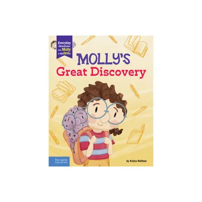 Mollys Great Discovery - (Everyday Adventures with Molly and Dyslexia) by Krista Weltner (Hardcover)