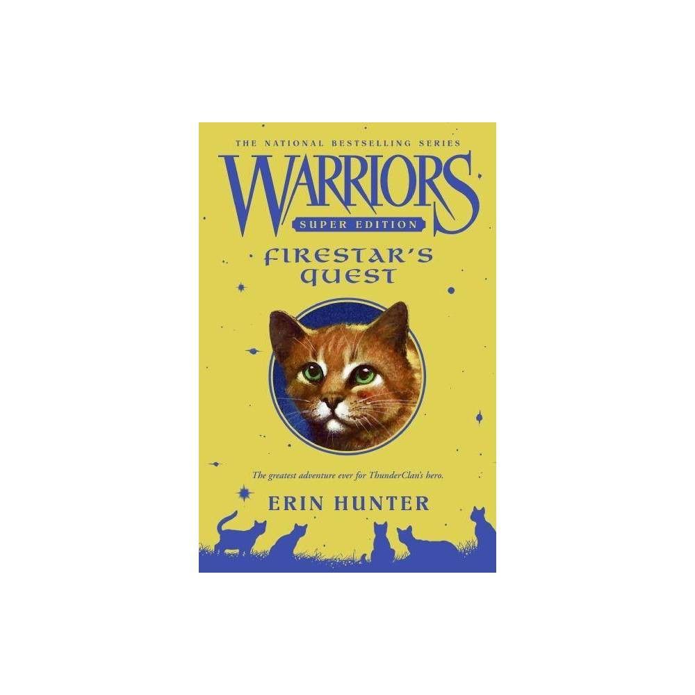 Firestar's Quest ( Warriors Super Edition) (hardcover) By Erin