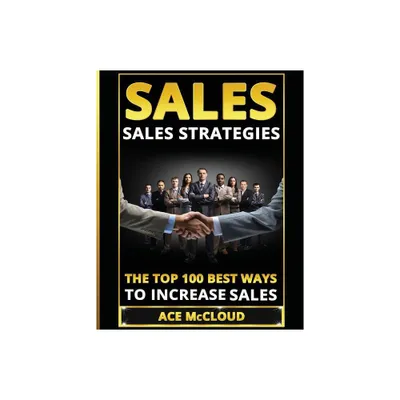 Sales - (Easy Way to Sales Success by Using the Best) by Ace McCloud (Paperback)