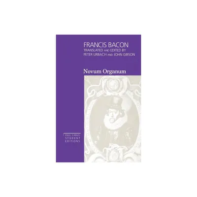 Novum Organum - (Paul Carus Student Editions) by Francis Bacon (Paperback)