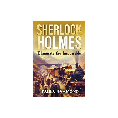 Sherlock Holmes - Eliminate The Impossible