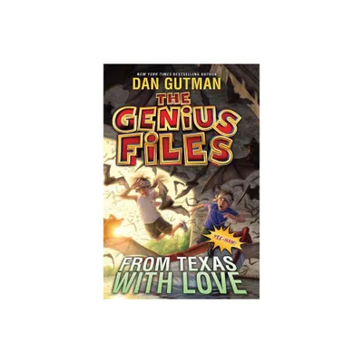 From Texas with Love - (Genius Files) by Dan Gutman (Paperback)