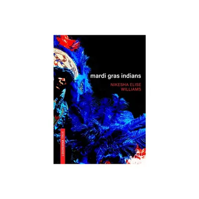 Mardi Gras Indians - (Louisiana True) by Nikesha Williams (Paperback)