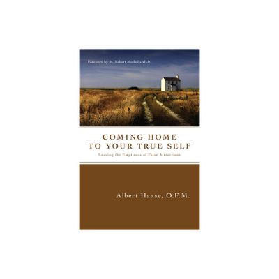 Coming Home to Your True Self - by Ofm Albert Haase (Paperback)