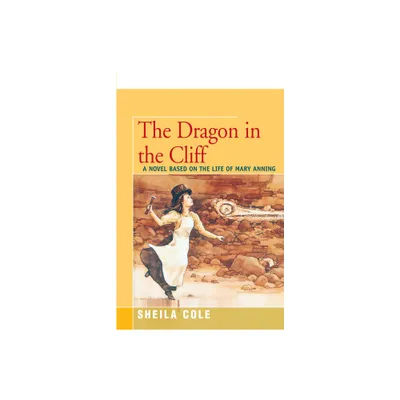 The Dragon in the Cliff - by Sheila Cole (Paperback)