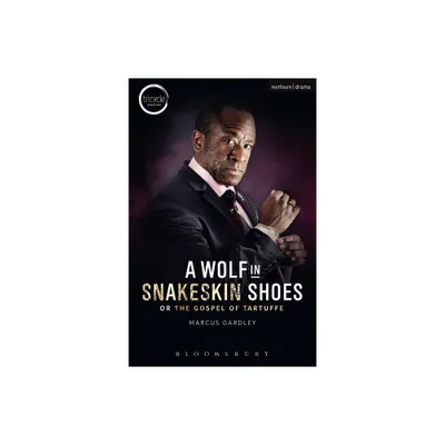 A Wolf in Snakeskin Shoes - (Modern Plays) by Marcus Gardley (Paperback)