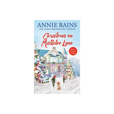 Christmas on Mistletoe Lane - by Annie Rains (Paperback)