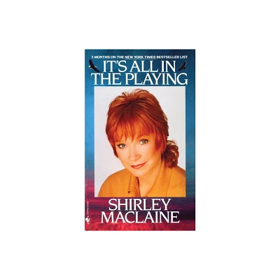 Its All In The Playing - by Shirley MacLaine (Paperback)