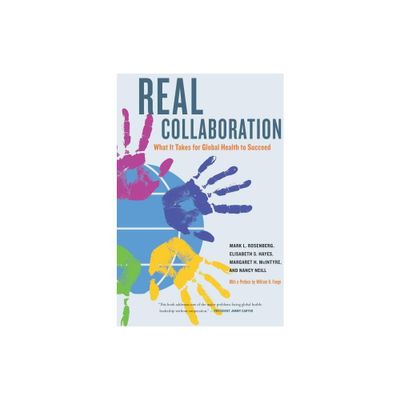 Real Collaboration - (California/Milbank Books on Health and the Public) (Mixed Media Product)