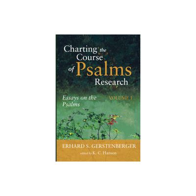 Charting the Course of Psalms Research - by Erhard S Gerstenberger (Paperback)