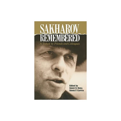 Sakharov Remembered - by Sidney D Drell & S P Kapitza (Paperback)