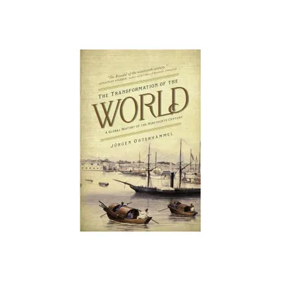 The Transformation of the World - (America in the World) by Jrgen Osterhammel (Paperback)