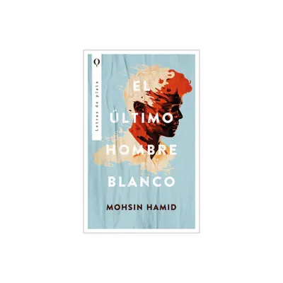 Ultimo Hombre Blanco, El - by Hamid Moshin (Paperback)