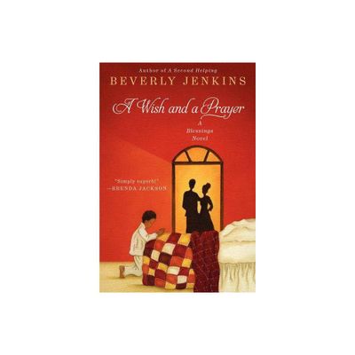 A Wish and a Prayer - (Blessings) by Beverly Jenkins (Paperback)