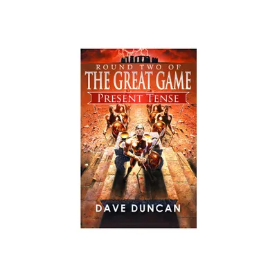 Present Tense - (Great Game) by Dave Duncan (Paperback)