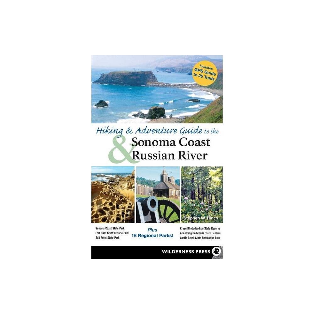 Hiking and Adventure Guide to Sonoma Coast and Russian River