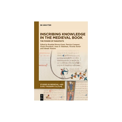 Inscribing Knowledge in the Medieval Book - (Studies in Medieval and Early Modern Culture) (Hardcover)