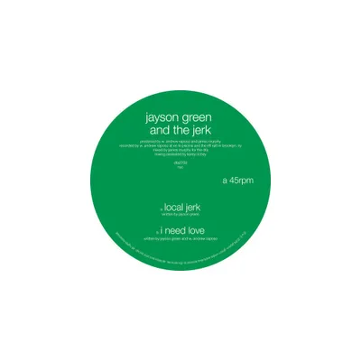 Jayson Green & the Jerk - Local Jerk / I Need Love (vinyl 12 inch single)