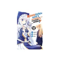 Konosuba: Gods Blessing on This Wonderful World!, Vol. 12 (Manga) - (Konosuba (Manga)) by Natsume Akatsuki (Paperback)