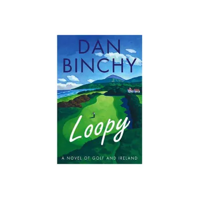 Loopy - by Dan Binchy (Paperback)