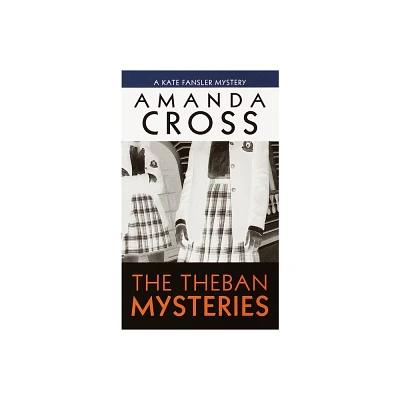 The Theban Mysteries - (Kate Fansler) by Amanda Cross (Paperback)