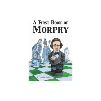 A First Book of Morphy - by Frisco del Rosario (Paperback)