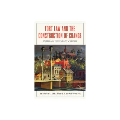 Tort Law and the Construction of Change